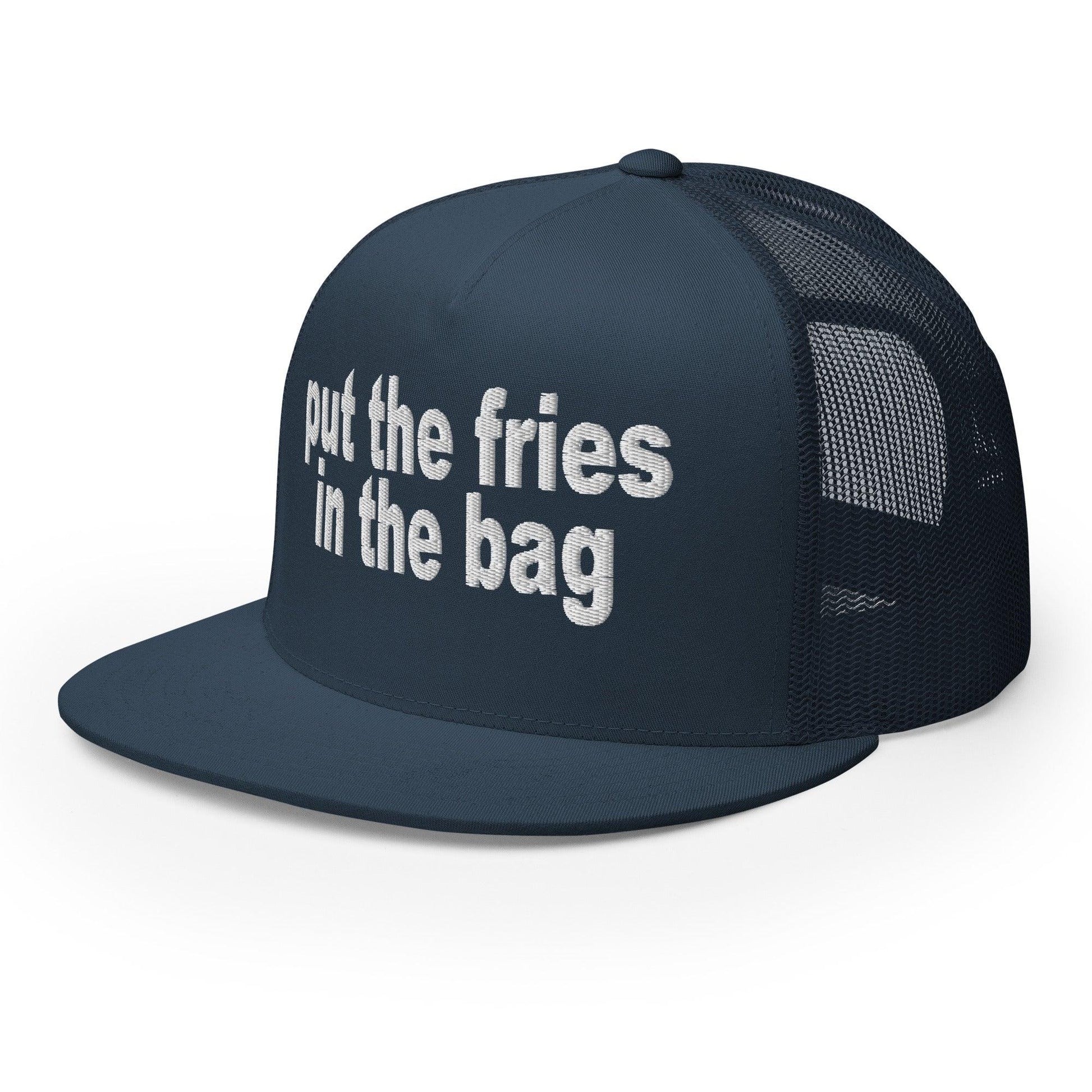 Put the Fries in Bag Embroidered Mesh Flat Bill Brim Trucker Hat