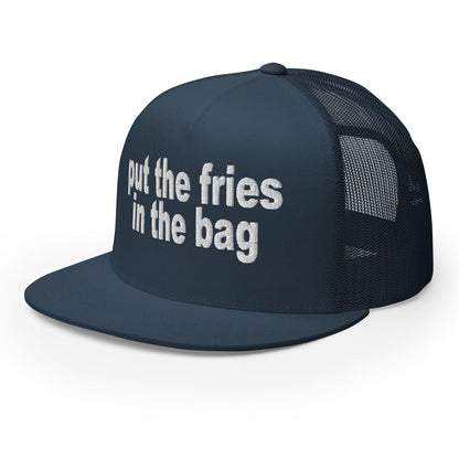 Put the Fries in Bag Embroidered Mesh Flat Bill Brim Trucker Hat