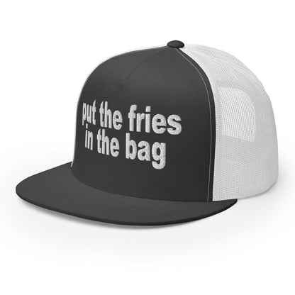 Put the Fries in Bag Embroidered Mesh Flat Bill Brim Trucker Hat