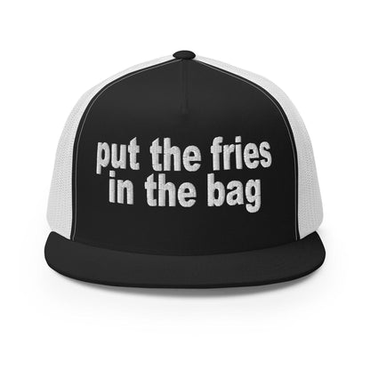 Put the Fries in Bag Embroidered Mesh Flat Bill Brim Trucker Hat - Black/ White