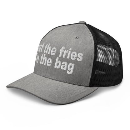 Put the Fries in Bag Embroidered Mesh Trucker Hat