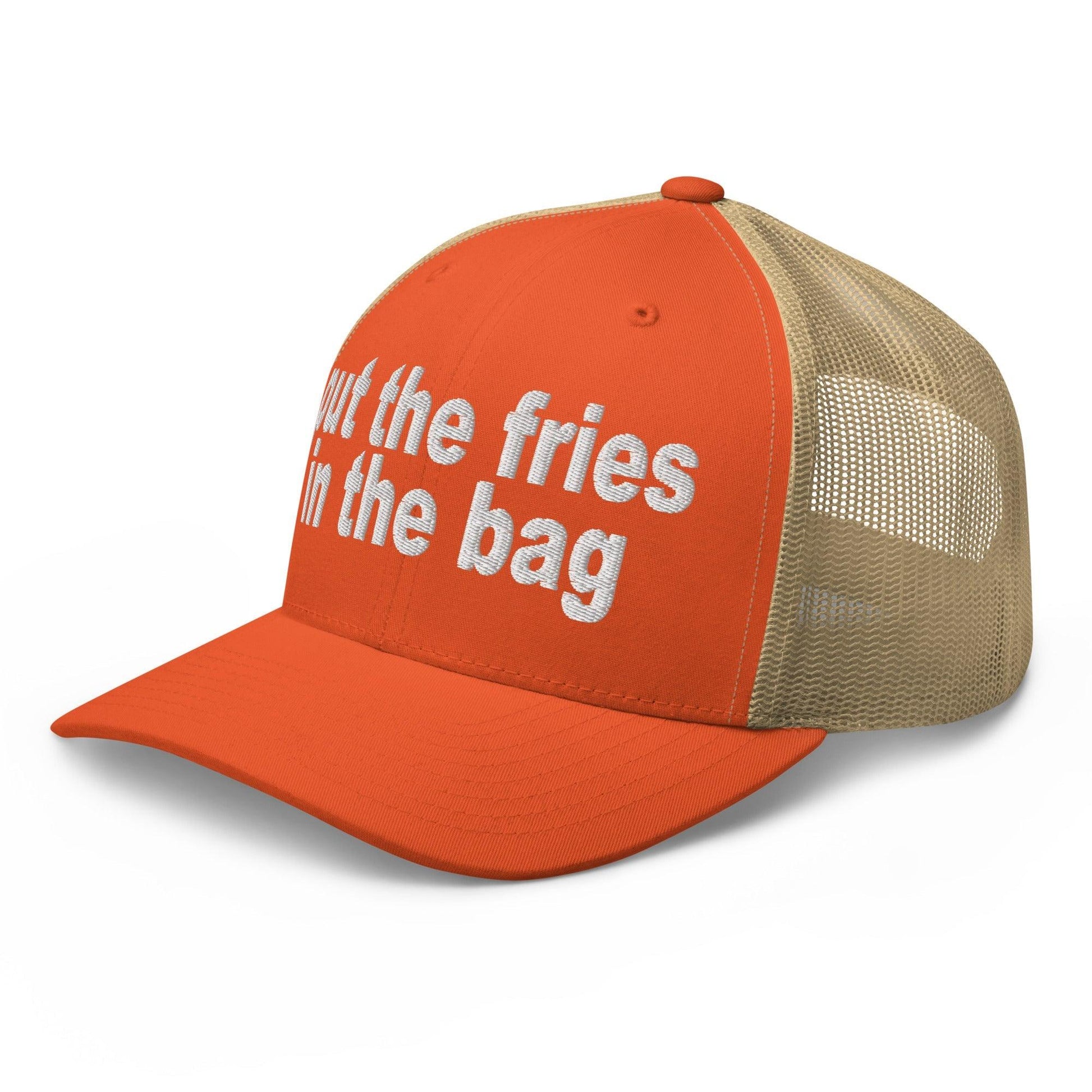 Put the Fries in Bag Embroidered Mesh Trucker Hat