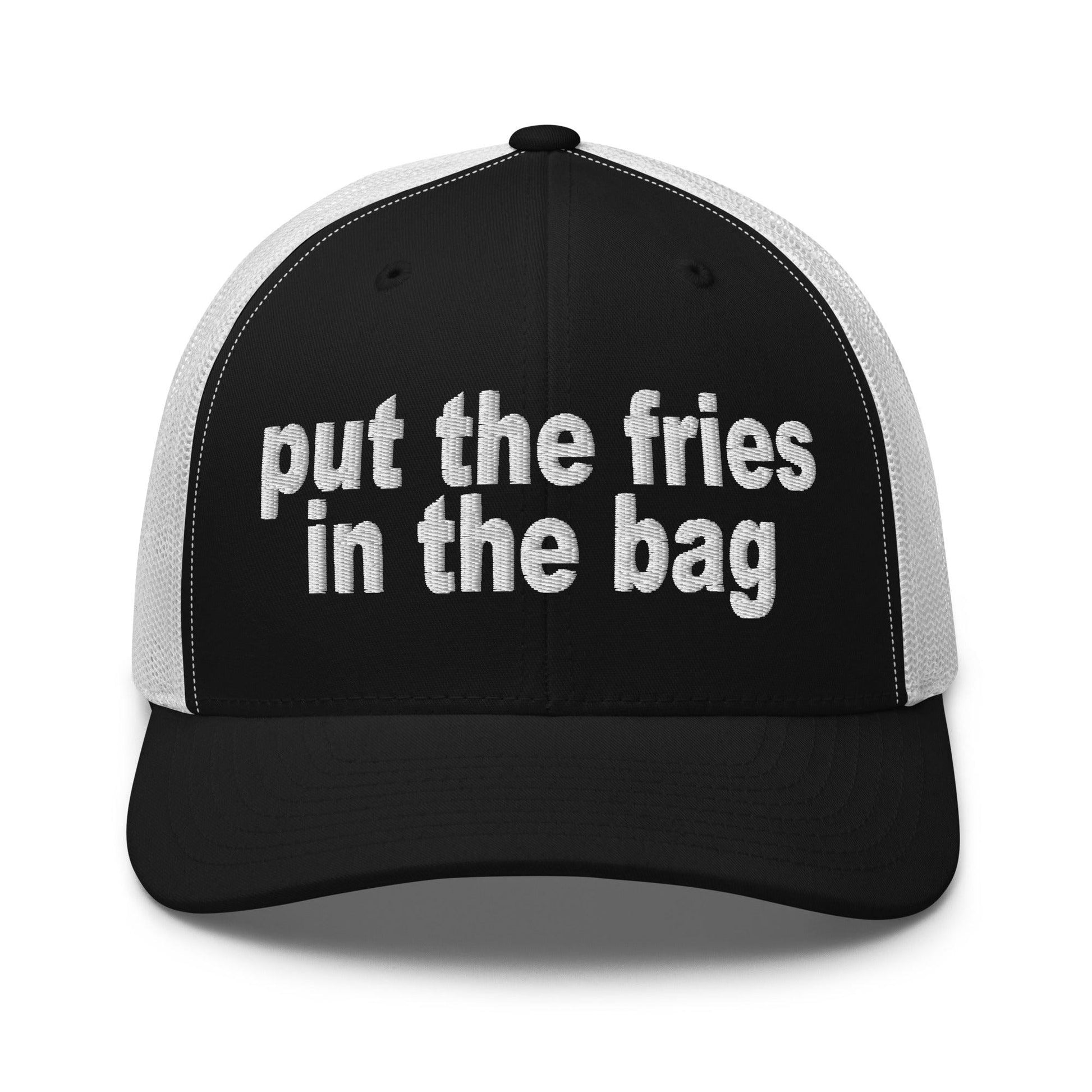 Put the Fries in Bag Embroidered Mesh Trucker Hat - Black/ White