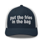 Put the Fries in Bag Embroidered Mesh Trucker Hat - Navy/ White