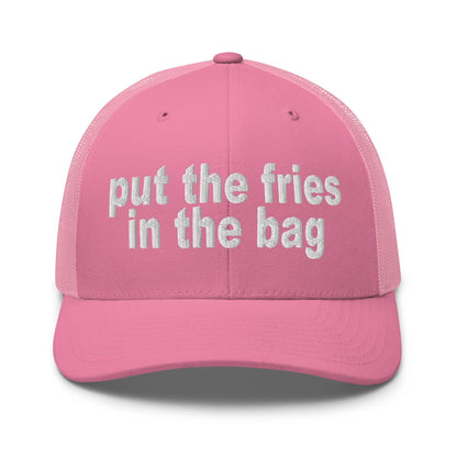 Put the Fries in Bag Embroidered Mesh Trucker Hat - Pink