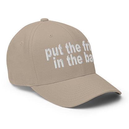 Put the Fries in Bag Embroidered Stretch Fit Baseball Hat
