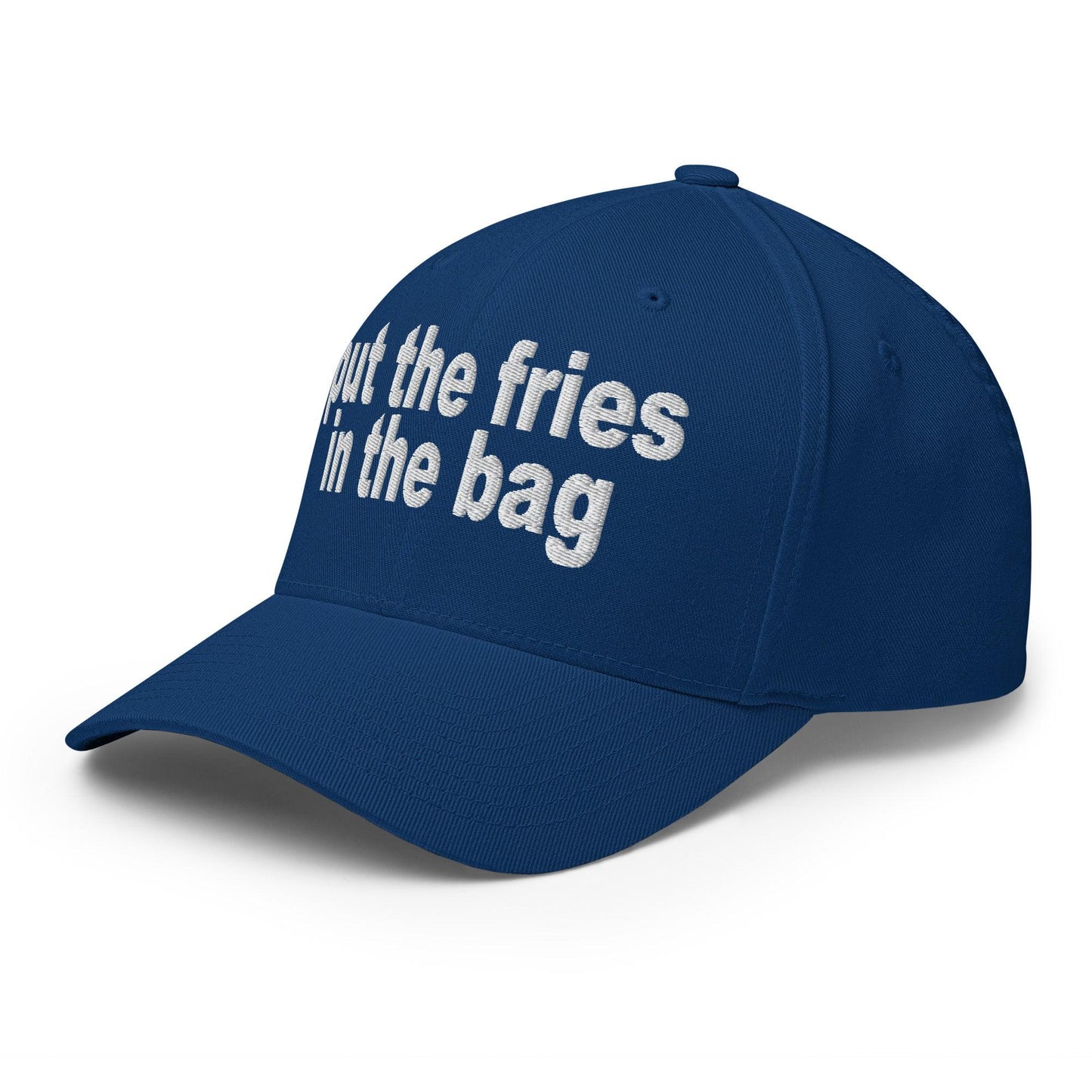 Put the Fries in Bag Embroidered Stretch Fit Baseball Hat