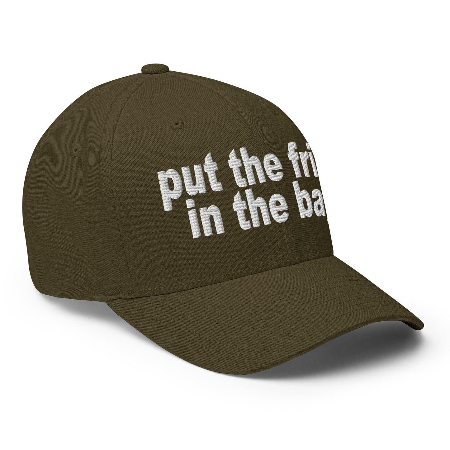 Put the Fries in Bag Embroidered Stretch Fit Baseball Hat