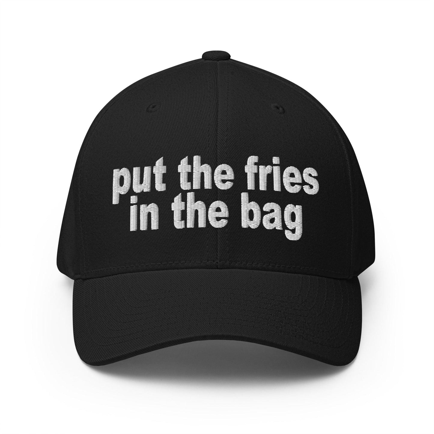 Put the Fries in Bag Embroidered Stretch Fit Baseball Hat - Black / S/M
