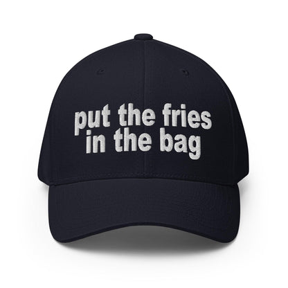 Put the Fries in Bag Embroidered Stretch Fit Baseball Hat - Dark Navy / S/M