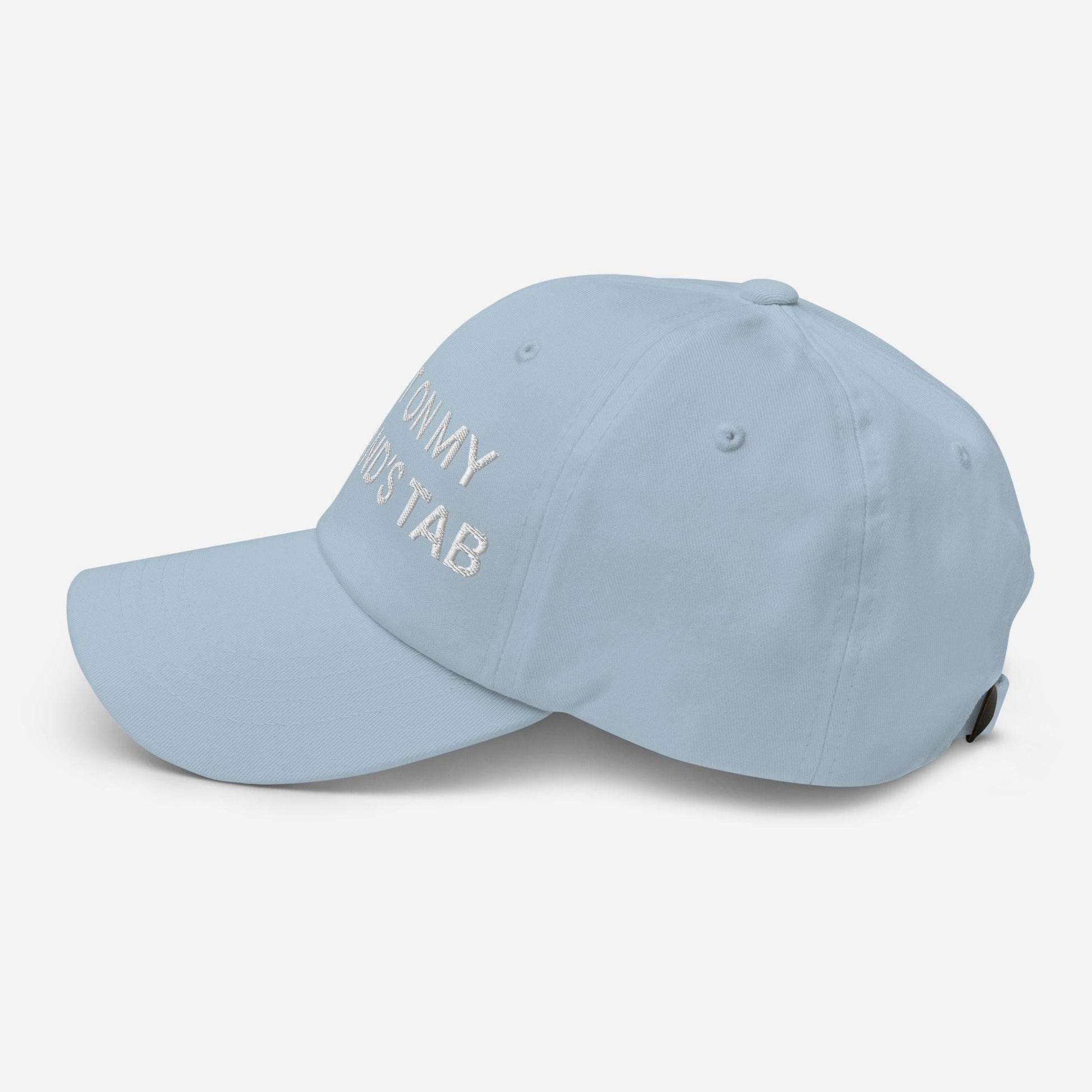 Put It on My Husband’s Tab Embroidered Dad Hat