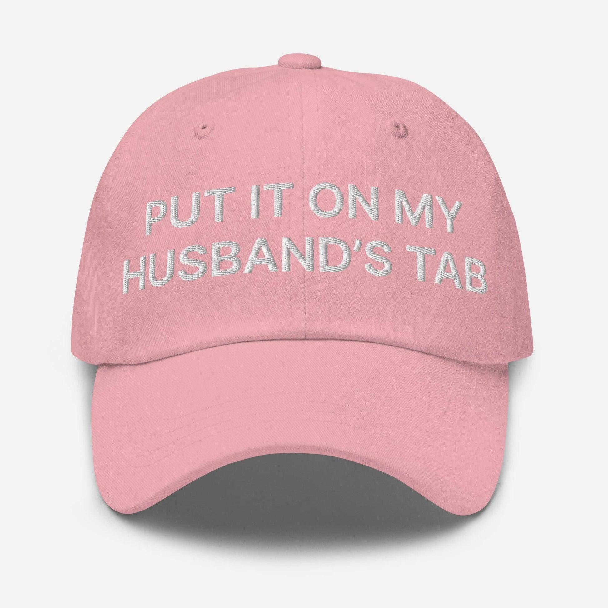 Put It on My Husband’s Tab Embroidered Dad Hat - Pink