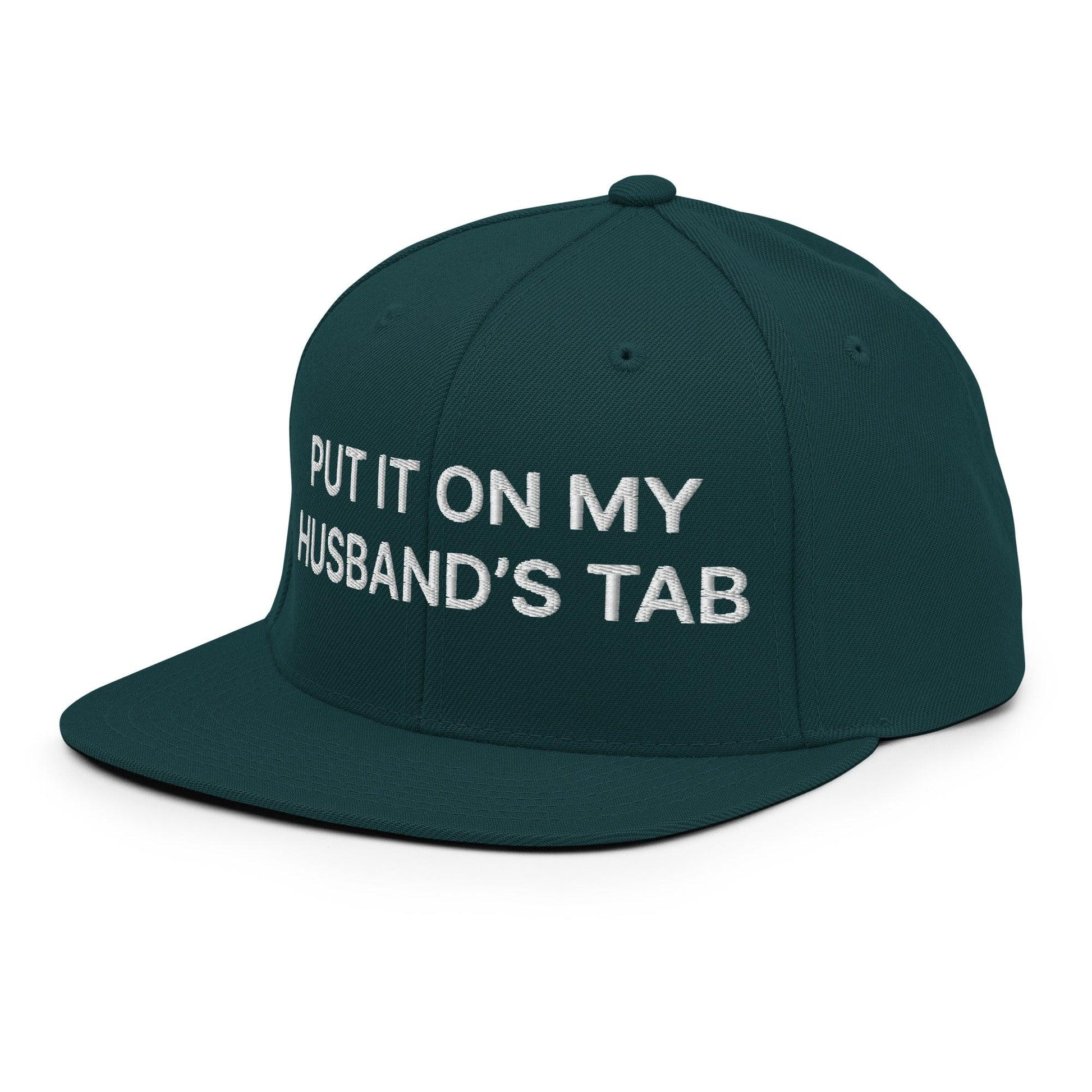 Put It on My Husband’s Tab Embroidered Flat Bill Brim Snapback Hat