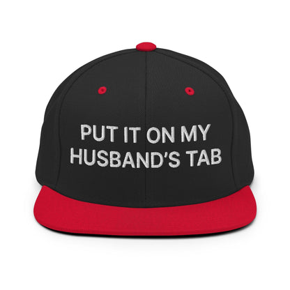 Put It on My Husband’s Tab Embroidered Flat Bill Brim Snapback Hat - Black/ Red