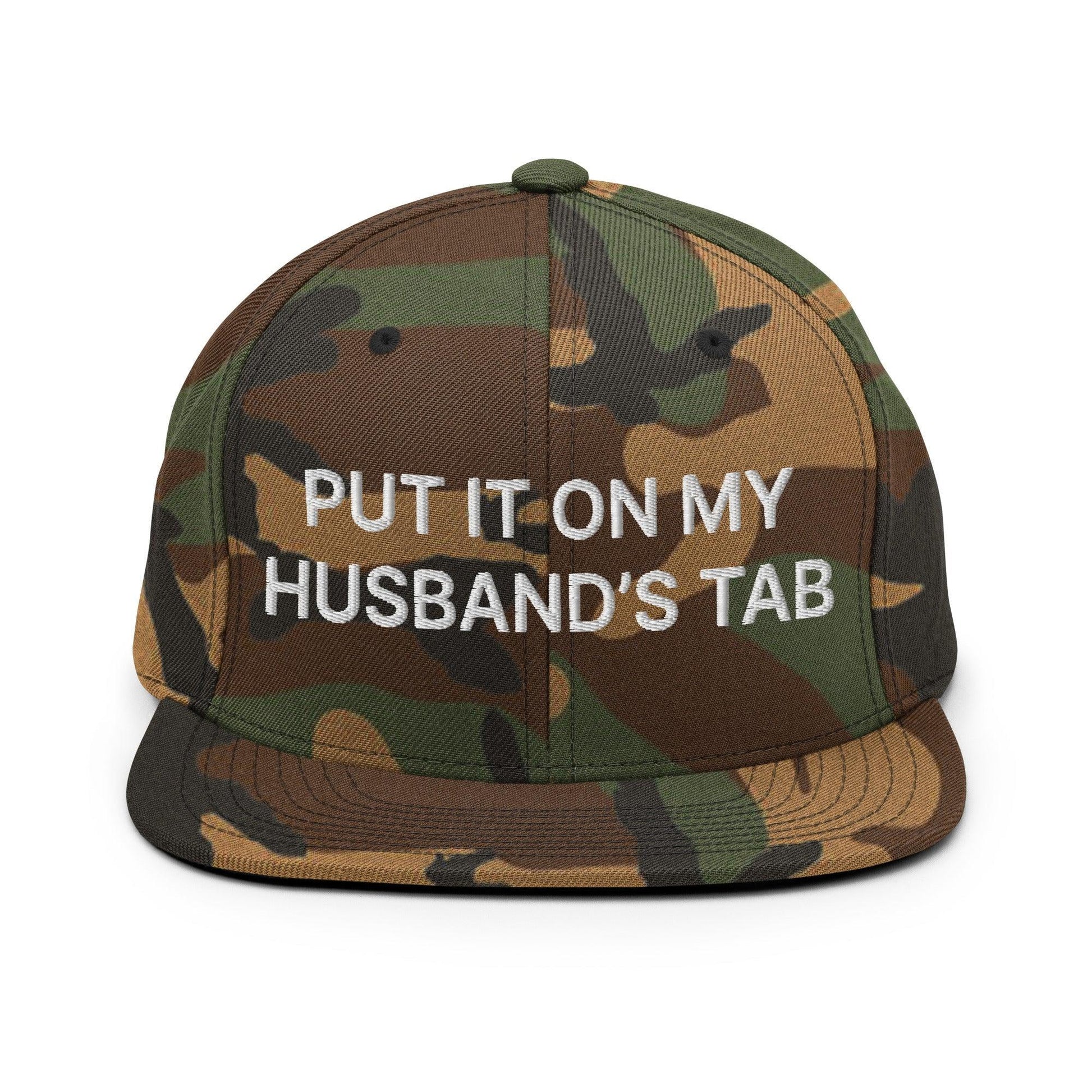 Put It on My Husband’s Tab Embroidered Flat Bill Brim Snapback Hat - Green Camo