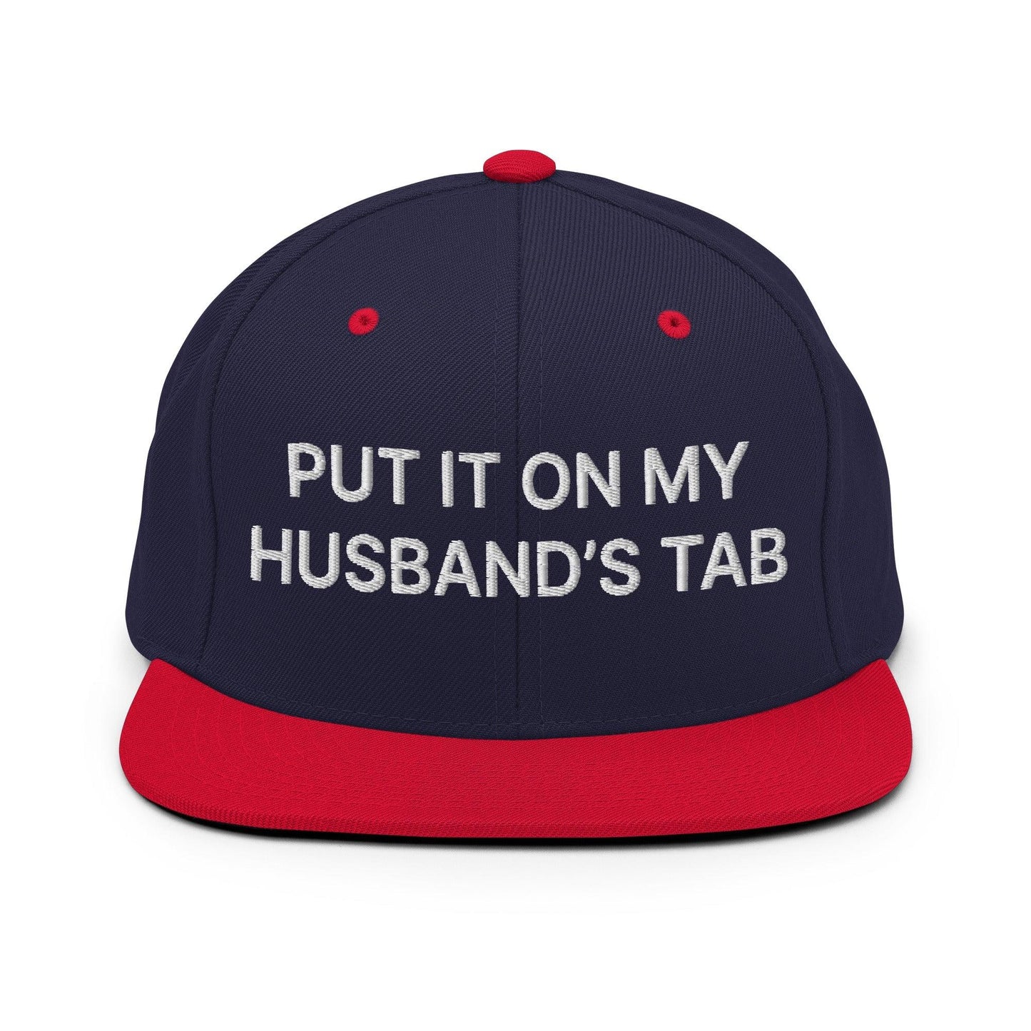 Put It on My Husband’s Tab Embroidered Flat Bill Brim Snapback Hat - Navy/ Red