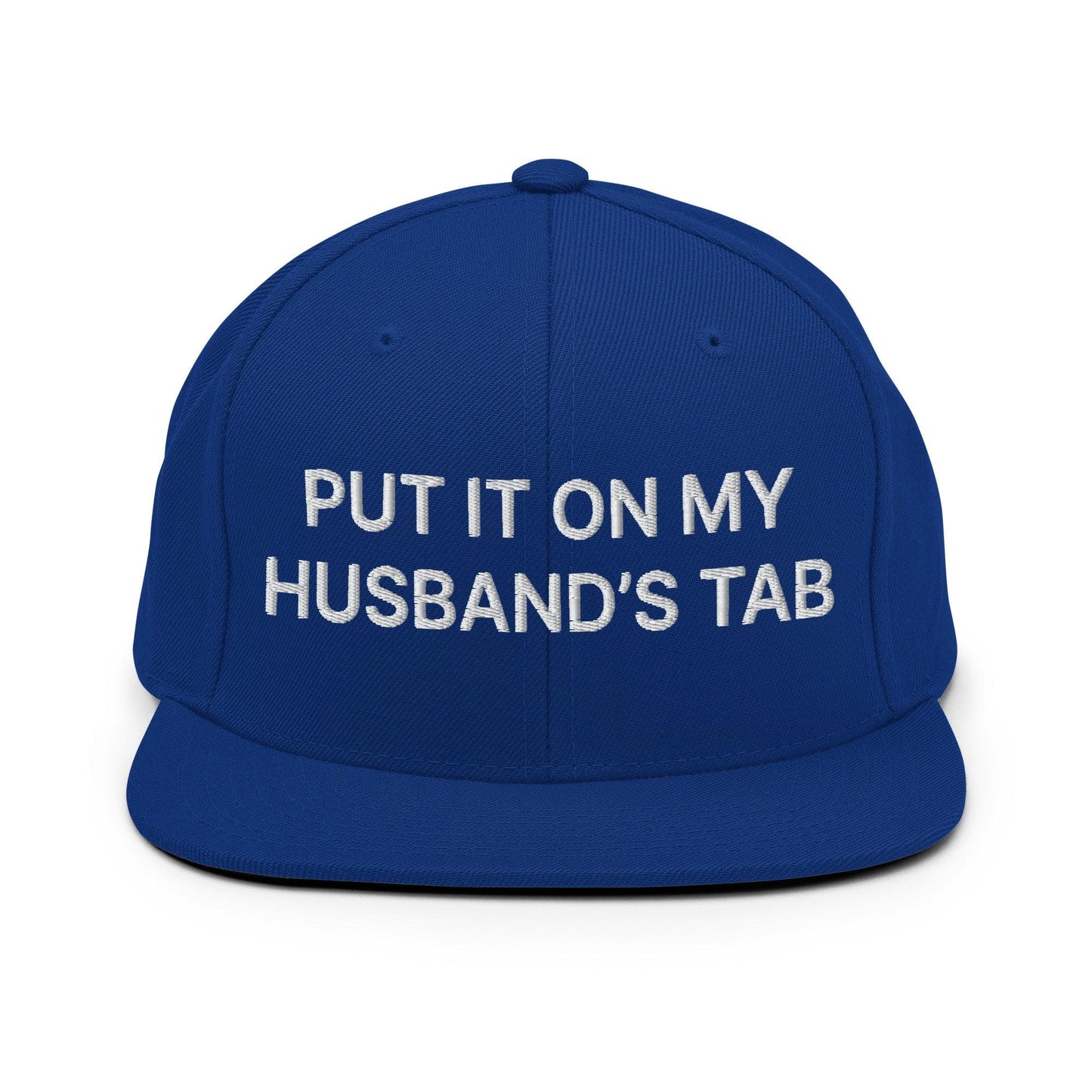 Put It on My Husband’s Tab Embroidered Flat Bill Brim Snapback Hat - Royal Blue