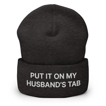 Put It on My Husband’s Tab Embroidered Knit Cuffed Beanie - Dark Grey