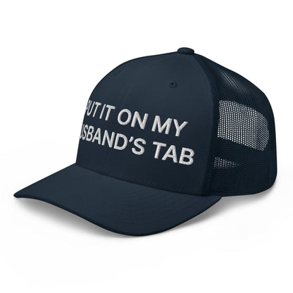 Put It on My Husband’s Tab Embroidered Mesh Trucker Hat
