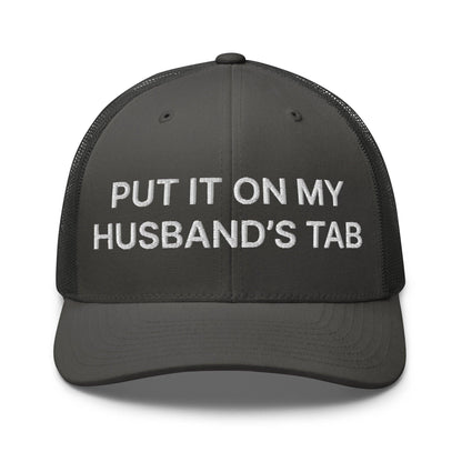 Put It on My Husband’s Tab Embroidered Mesh Trucker Hat - Charcoal