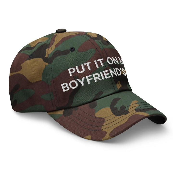 Put It on My Boyfriend’s Tab Embroidered Dad Hat