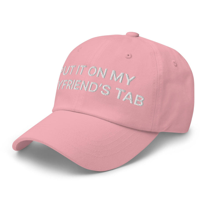 Put It on My Boyfriend’s Tab Embroidered Dad Hat