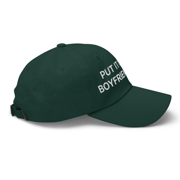 Put It on My Boyfriend’s Tab Embroidered Dad Hat