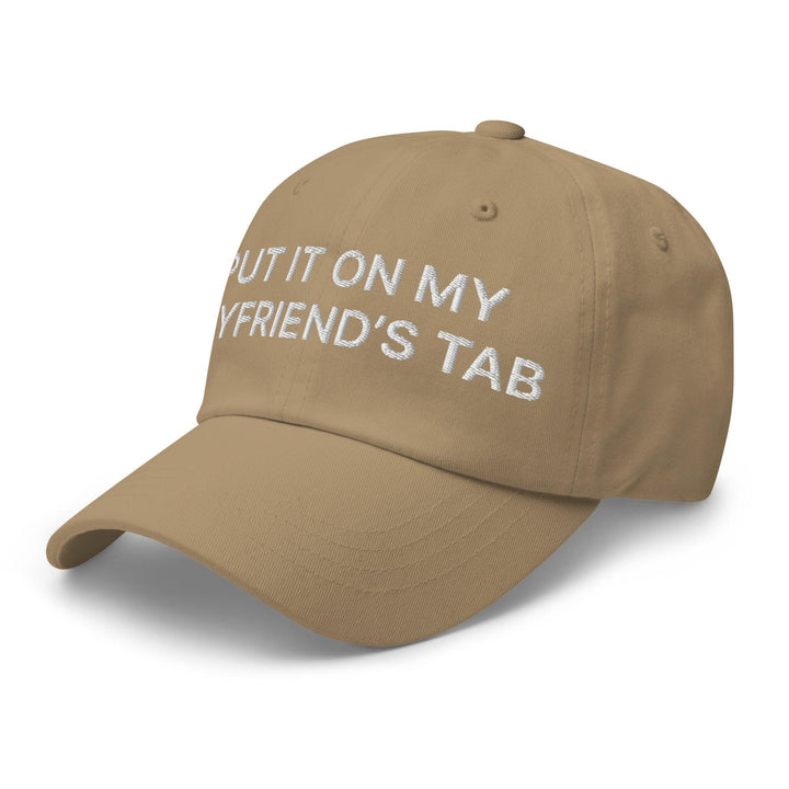 Put It on My Boyfriend’s Tab Embroidered Dad Hat