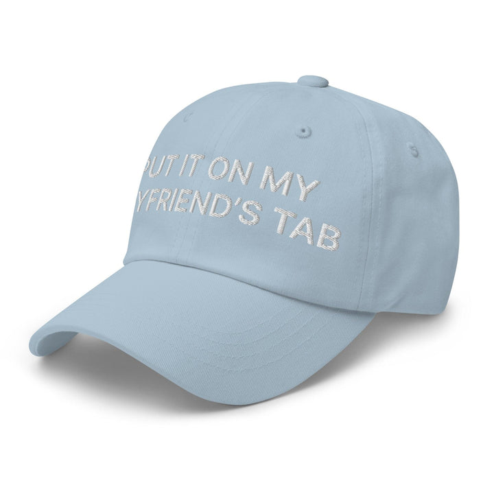 Put It on My Boyfriend’s Tab Embroidered Dad Hat