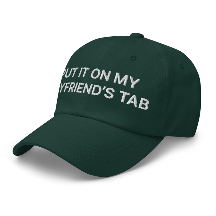 Put It on My Boyfriend’s Tab Embroidered Dad Hat