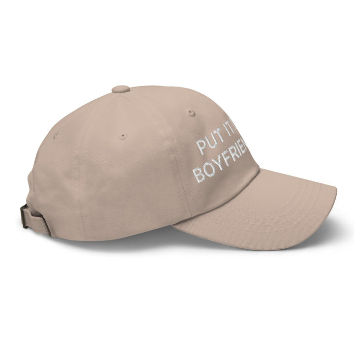 Put It on My Boyfriend’s Tab Embroidered Dad Hat