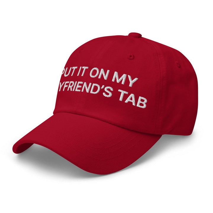 Put It on My Boyfriend’s Tab Embroidered Dad Hat