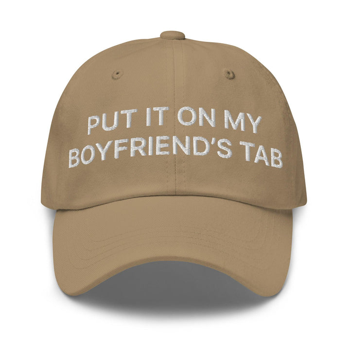 Put It on My Boyfriend’s Tab Embroidered Dad Hat - Khaki