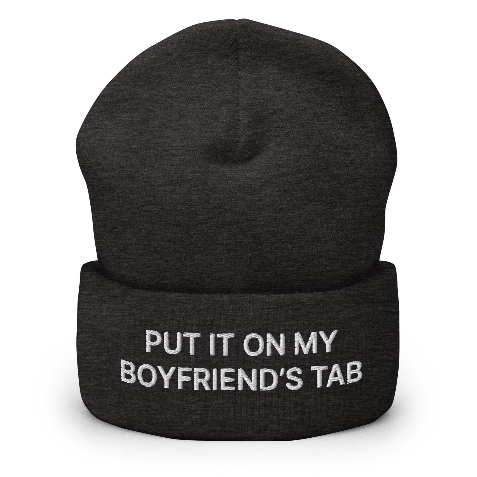Put It on My Boyfriend’s Tab Embroidered Knit Cuffed Beanie - Dark Grey