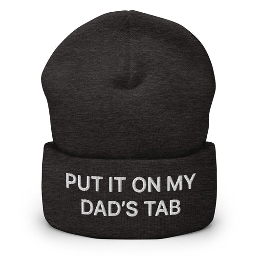 Put It on My Dad’s Tab Embroidered Knit Cuffed Beanie - Dark Grey