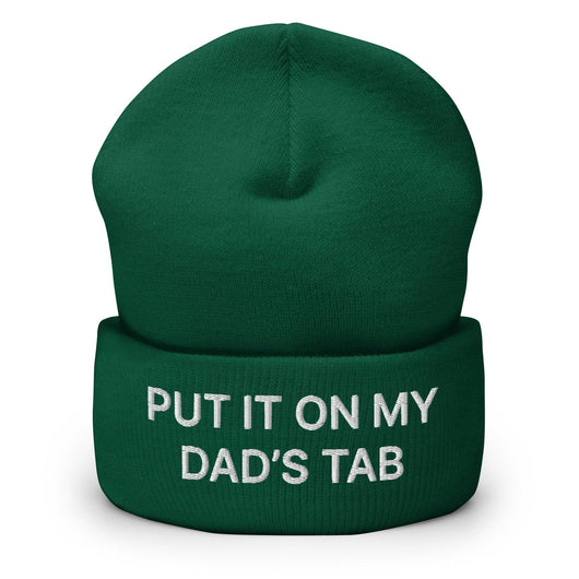 Put It on My Dad’s Tab Embroidered Knit Cuffed Beanie - Spruce