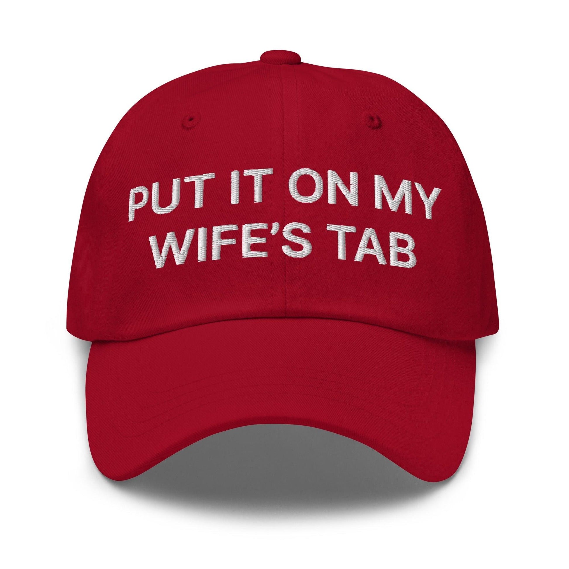 Put It on My Wife’s Tab Embroidered Dad Hat - Cranberry