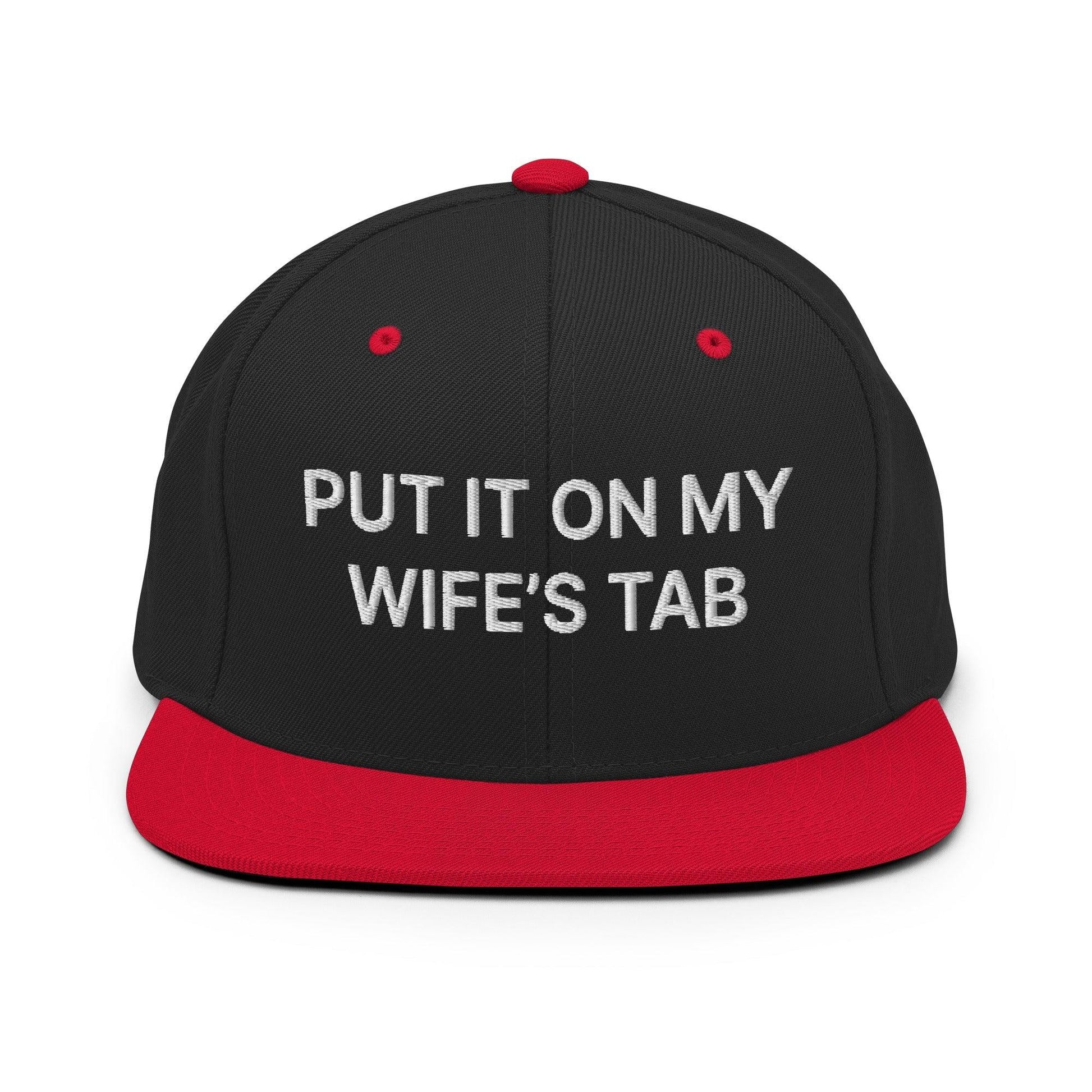 Put It on My Wife’s Tab Embroidered Flat Bill Brim Snapback Hat - Black/ Red