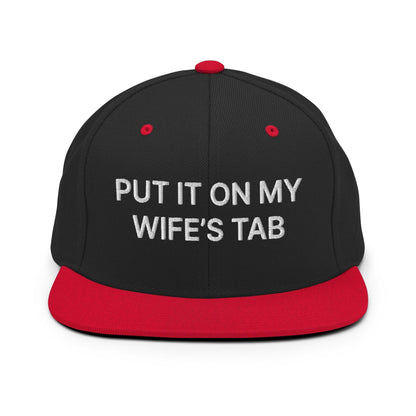 Put It on My Wife’s Tab Embroidered Flat Bill Brim Snapback Hat - Black/ Red