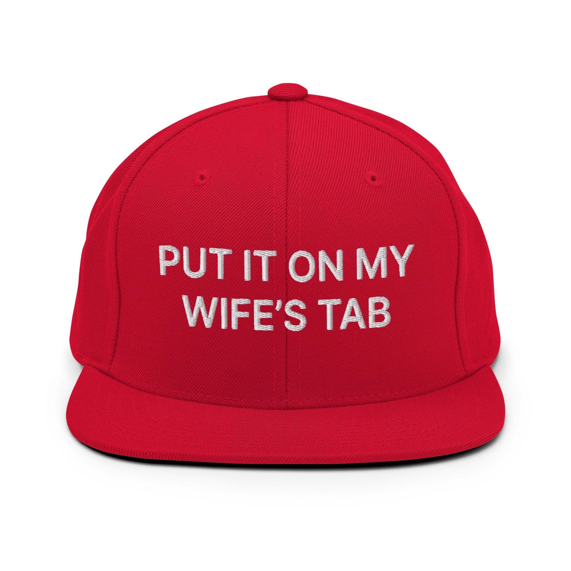 Put It on My Wife’s Tab Embroidered Flat Bill Brim Snapback Hat - Red