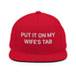 Put It on My Wife’s Tab Embroidered Flat Bill Brim Snapback Hat - Red