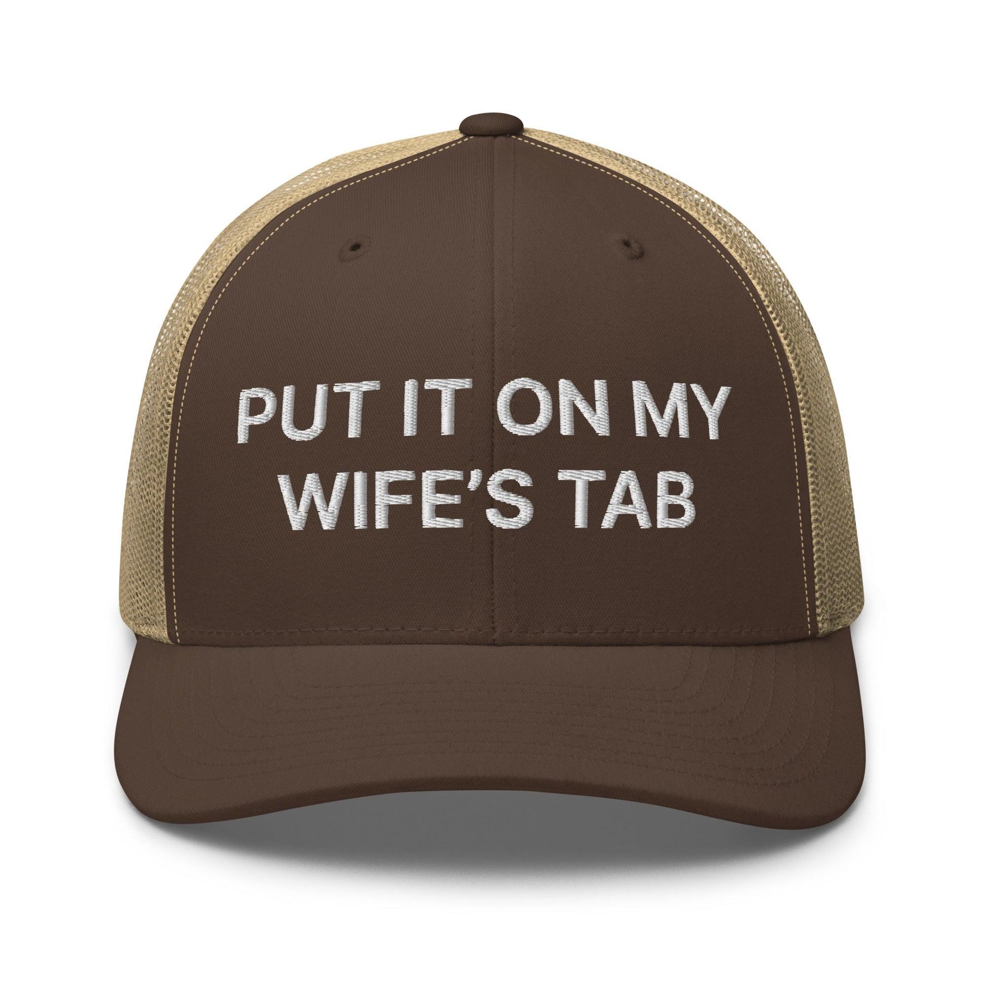 Put It on My Wife’s Tab Embroidered Mesh Trucker Hat - Brown/ Khaki