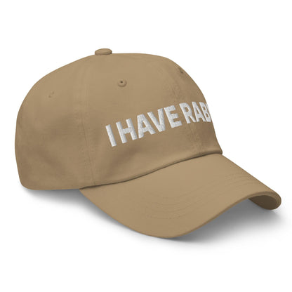 I Have Rabies Embroidered Dad Hat