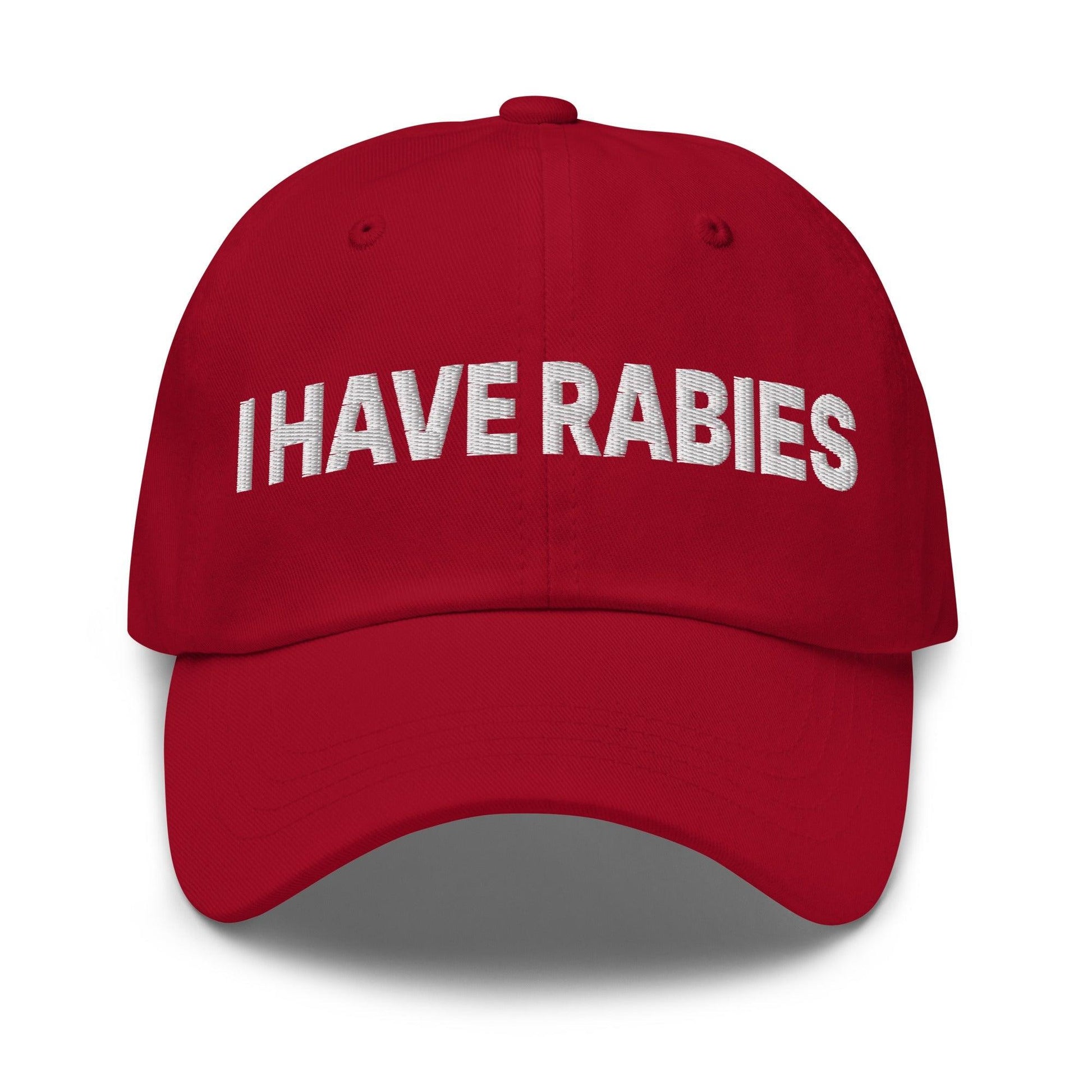 I Have Rabies Embroidered Dad Hat - Cranberry