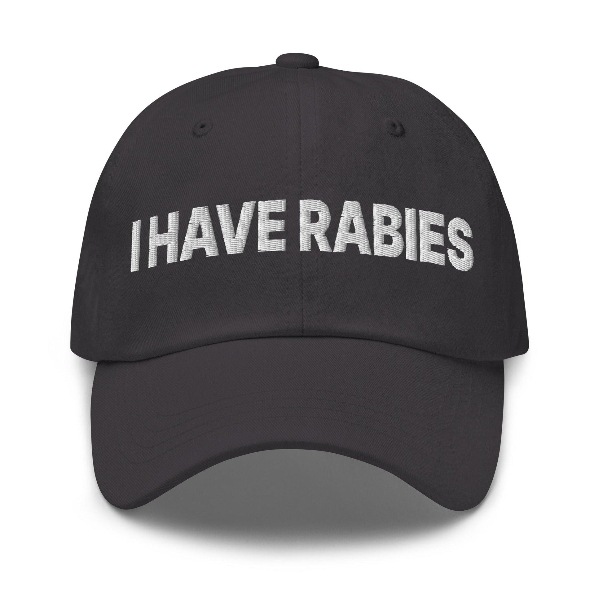 I Have Rabies Embroidered Dad Hat - Dark Grey