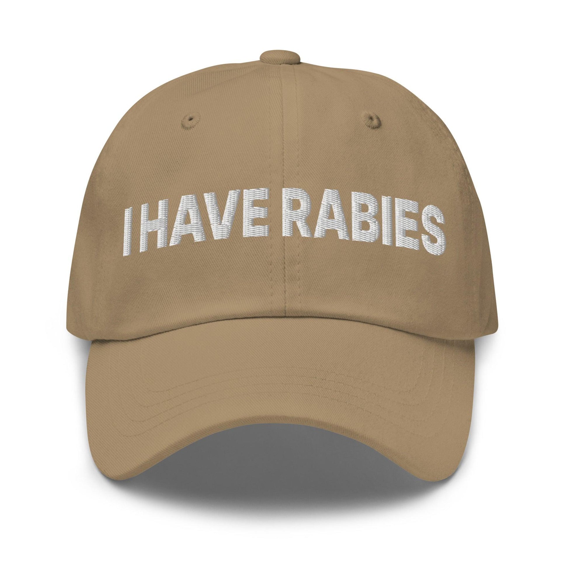 I Have Rabies Embroidered Dad Hat - Khaki