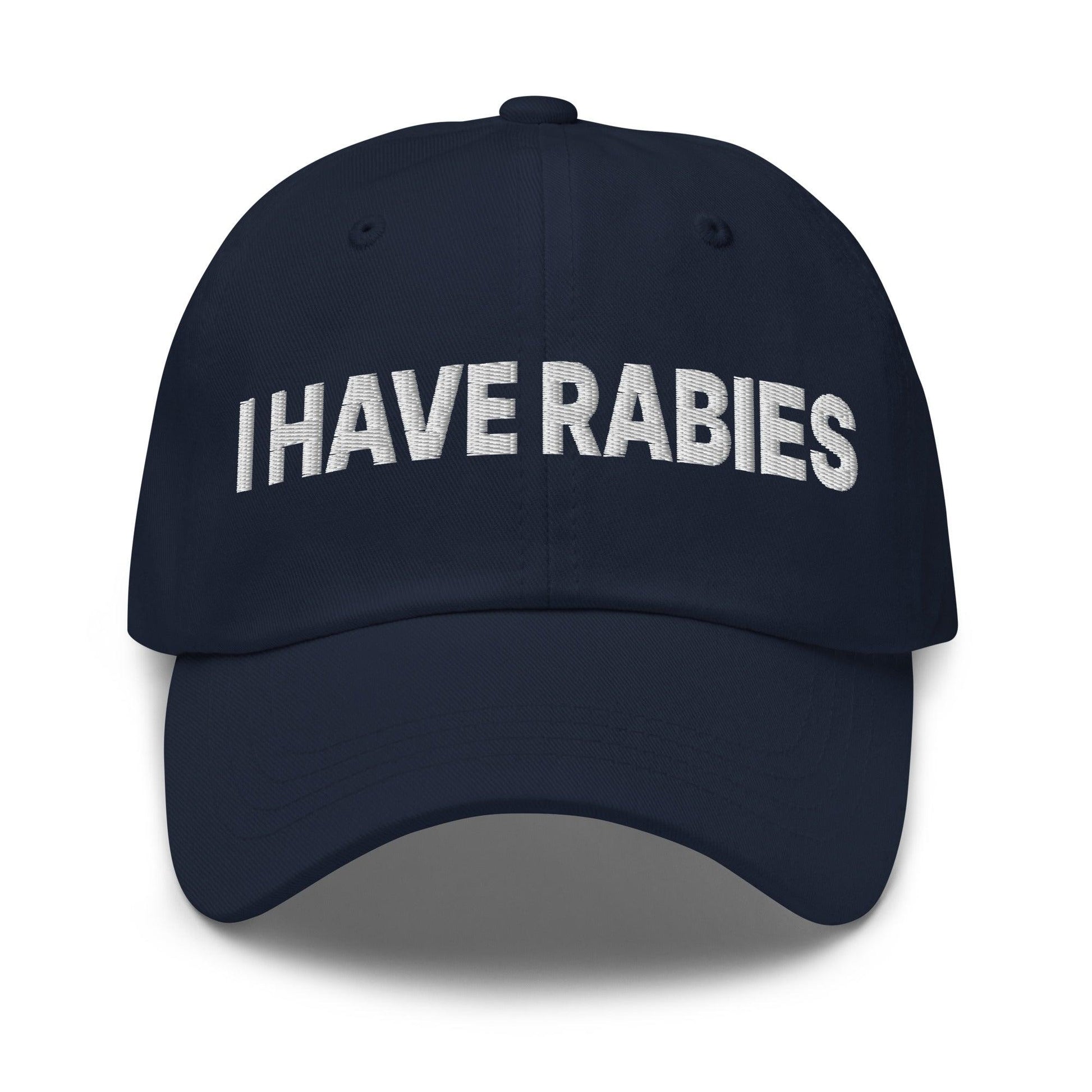 I Have Rabies Embroidered Dad Hat - Navy