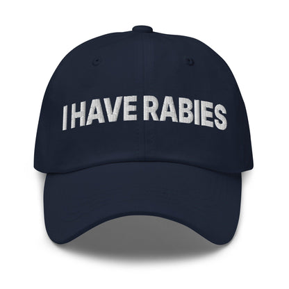I Have Rabies Embroidered Dad Hat - Navy