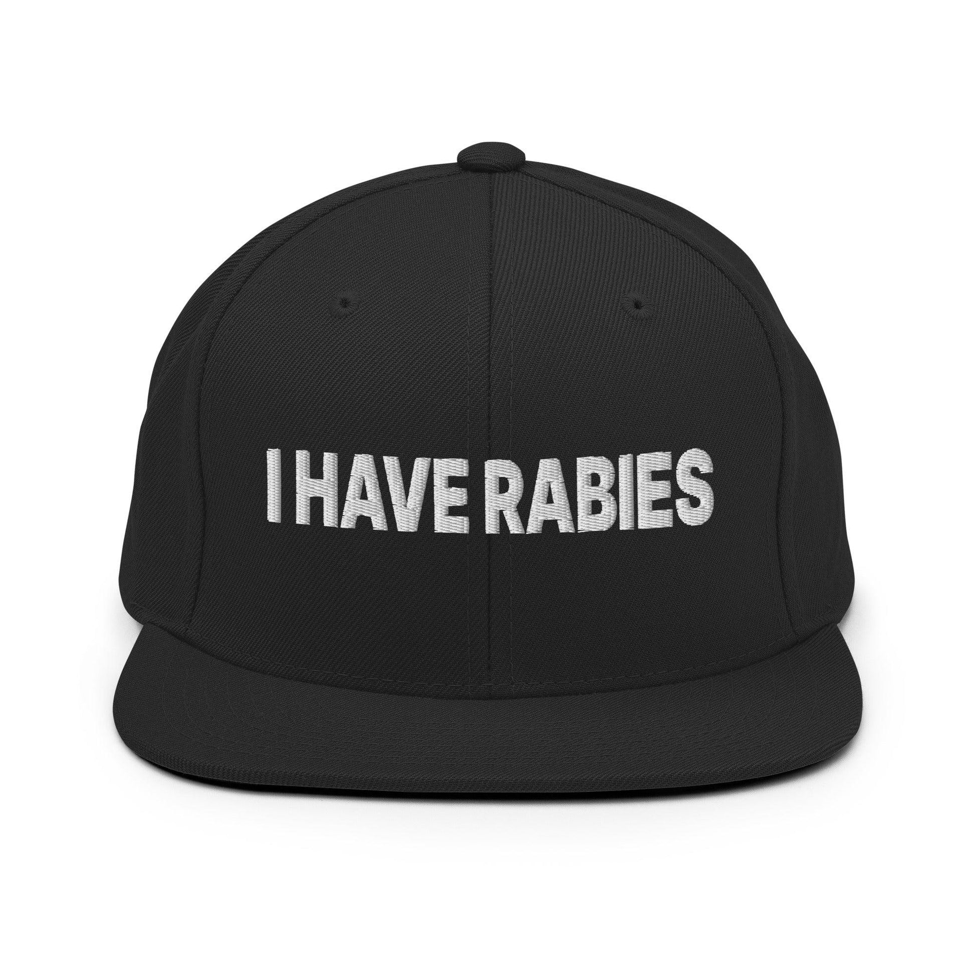 I Have Rabies Embroidered Flat Bill Brim Snapback Hat - Black