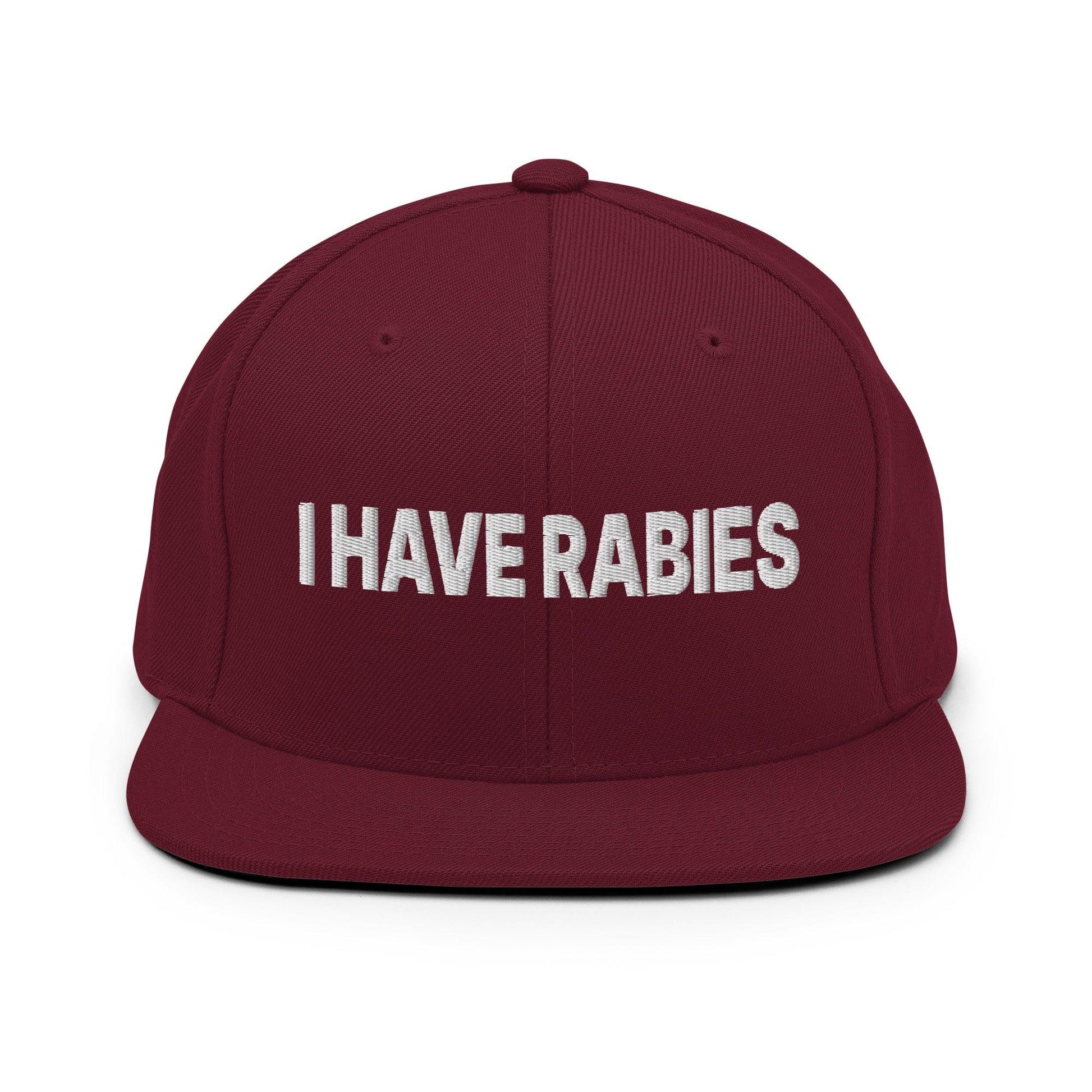 I Have Rabies Embroidered Flat Bill Brim Snapback Hat - Maroon